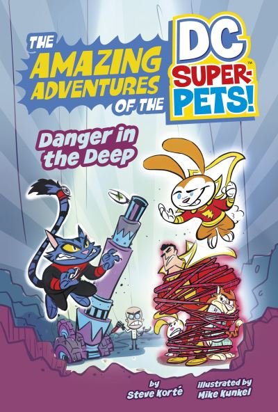 Cover for Steve Korte · Danger in the Deep - The Amazing Adventures of the DC Super-Pets (Hardcover Book) (2023)
