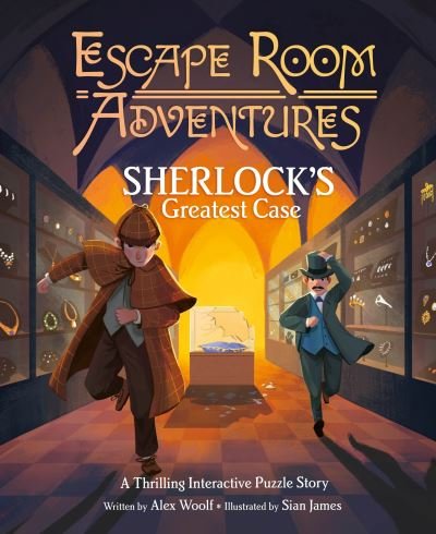 Cover for Alex Woolf · Escape Room Adventures: Sherlock's Greatest Case: A Thrilling Interactive Puzzle Story - Arcturus Escape Rooms (Gebundenes Buch) (2023)
