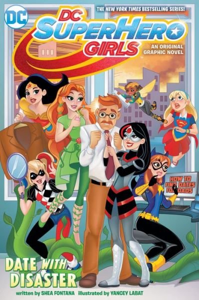 Cover for Shea Fontana · DC Super Hero Girls: Date with Disaster! (Taschenbuch) (2018)