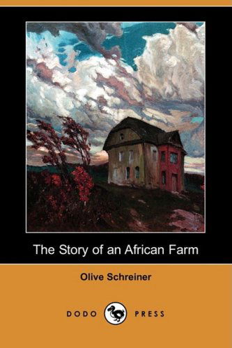 Cover for Olive Schreiner · The Story of an African Farm (Dodo Press) (Paperback Book) (2008)