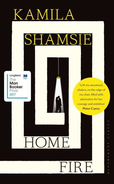 Cover for Kamila Shamsie · Home Fire: LONGLISTED FOR THE MAN BOOKER PRIZE 2017 (Paperback Book) [Export / Airside edition] (2017)
