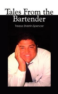 Cover for Treesa Sherrin-spencer · Tales from the Bartender (Paperback Book) (2003)