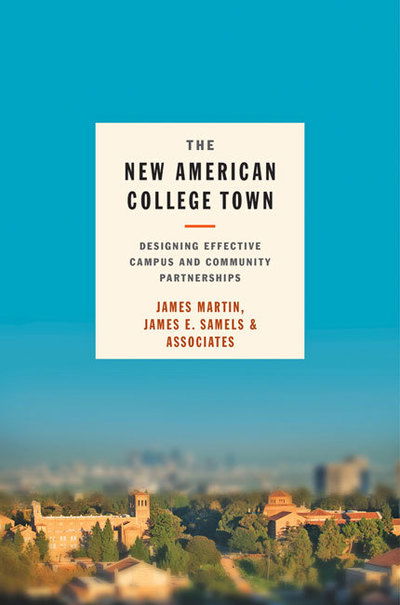 Cover for James Martin · The New American College Town: Designing Effective Campus and Community Partnerships (Hardcover Book) (2020)