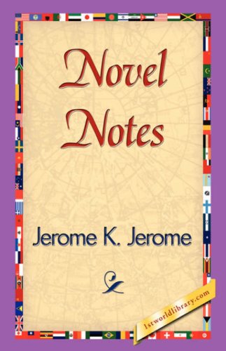 Cover for Jerome Klapka Jerome · Novel Notes (Inbunden Bok) (2007)