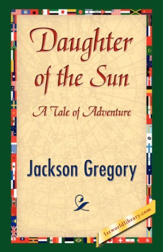 Cover for Jackson Gregory · Daughter of the Sun (Hardcover Book) (2007)