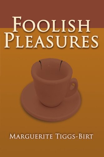 Cover for Marguerite Birt · Foolish Pleasures (Paperback Book) (2006)