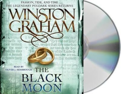 Cover for Winston Graham · The Black Moon A Novel of Cornwall, 1794-1795 (CD) (2016)