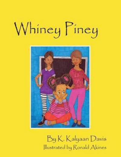 Cover for K Kalyaan Davis · Whiney Piney (Pocketbok) (2014)