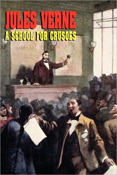 Cover for Jules Verne · A School for Crusoes (Wildside Classics) (Gebundenes Buch) (2021)