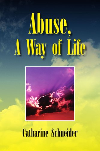 Cover for Catharine Schneider · Abuse, a Way of Life (Paperback Book) (2008)