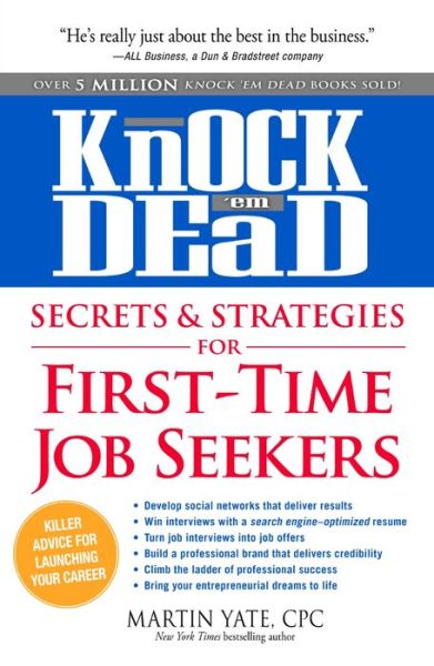 Cover for Martin Yate · Knock 'em Dead Secrets &amp; Strategies for First-Time Job Seekers - Knock 'em Dead (Paperback Book) (2013)