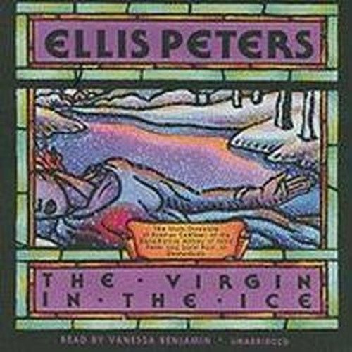 Cover for Ellis Peters · The Virgin in the Ice (Chronicles of Brother Cadfael) (Audiobook (CD)) [Unabridged edition] (2010)