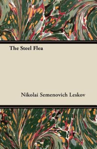 Cover for Nikolai Semyonovich Leskov · The Steel Flea (Paperback Book) (2011)