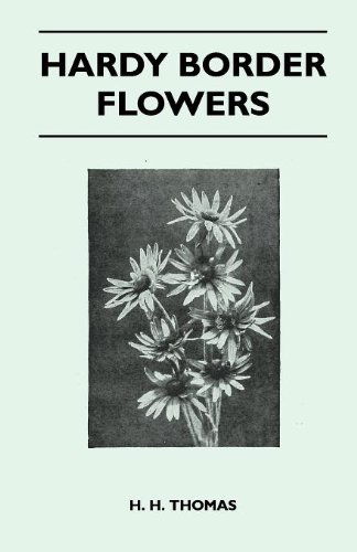 Cover for H. H. Thomas · Hardy Border Flowers (Paperback Book) (2010)