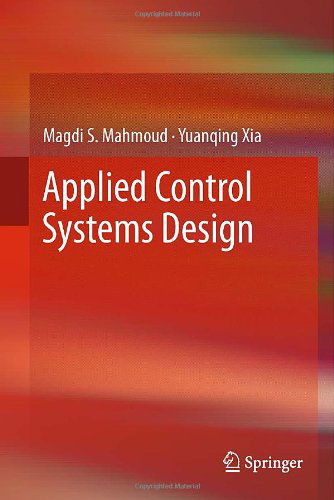 Cover for Magdi S. Mahmoud · Applied Control Systems Design (Hardcover Book) [2012 edition] (2012)