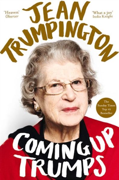 Cover for Jean Trumpington · Coming Up Trumps: A Memoir (Paperback Book) [Unabridged edition] (2015)