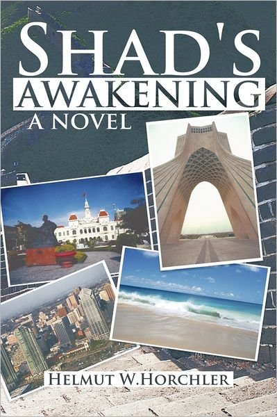Shad's Awakening - Helmut W Horchler - Livros - Authorhouse - 9781463405786 - 21 de julho de 2011