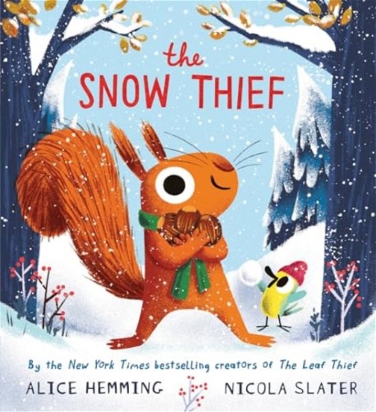 Cover for Alice Hemming · The Snow Thief - A Squirrel &amp; Bird Book (Hardcover Book) (2024)