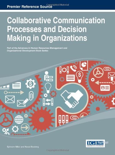 Cover for Ephraim Nikoi · Collaborative Communication Processes and Decision Making in Organizations (Advances in Human Resources Management and Organizational Development) (Hardcover bog) (2013)