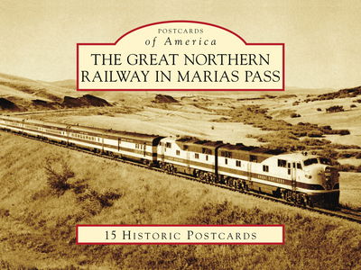 Cover for Dale W Jones · The Great Northern Railway in Marias Pass (Postcard) (2017)