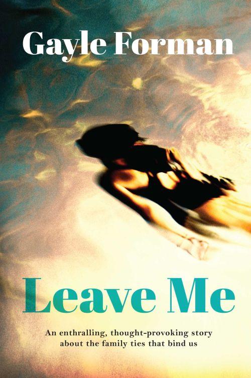 Cover for Gayle Forman · Leave Me (Paperback Book) (2016)