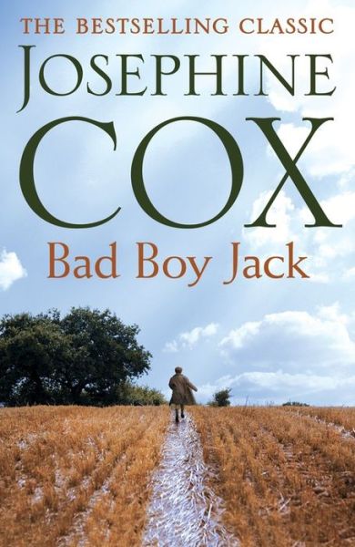 Cover for Josephine Cox · Bad Boy Jack: A father's struggle to reunite his family (Paperback Book) (2017)