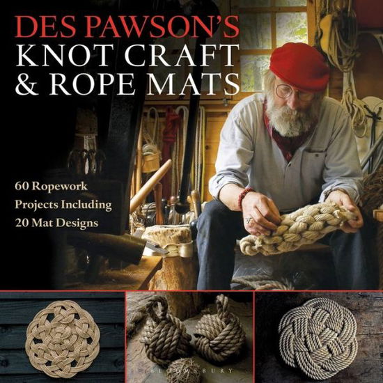Cover for Des Pawson · Des Pawson's Knot Craft and Rope Mats: 60 Ropework Projects Including 20 Mat Designs (Paperback Book) (2016)