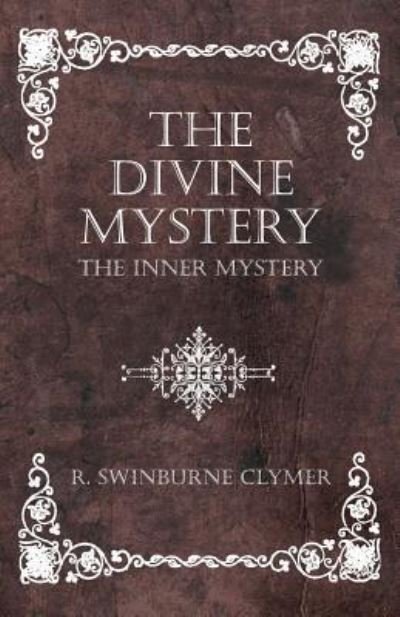 Cover for R Swinburne Clymer · The Divine Mystery - The Inner Mystery (Pocketbok) (2016)