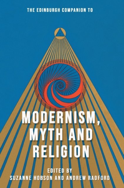 Cover for Hobson  Suzanne · The Edinburgh Companion to Modernism, Myth and Religion - Edinburgh Companions to Literature and the Humanities (Hardcover Book) (2023)
