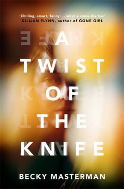 Cover for Becky Masterman · A Twist of the Knife: 'A twisting, high-stakes story... Brilliant' Shari Lapena, author of The Couple Next Door - A Brigid Quinn investigation (Hardcover Book) (2017)