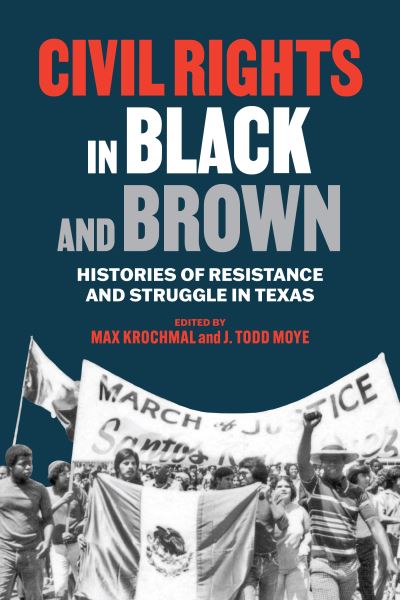 Cover for Civil Rights in Black and Brown: Histories of Resistance and Struggle in Texas (Gebundenes Buch) (2021)
