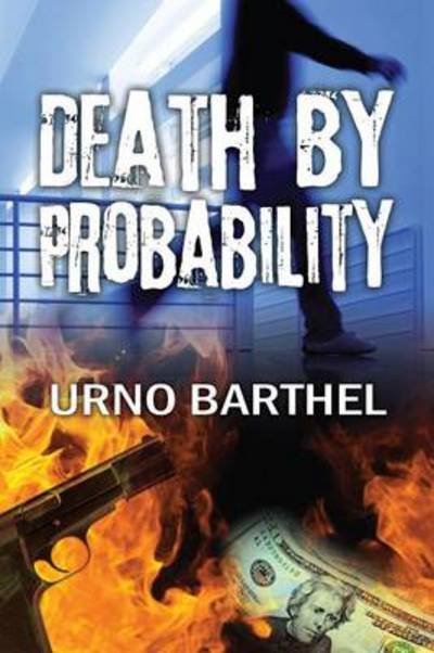 Cover for Urno Barthel · Death by Probability (Pocketbok) (2014)