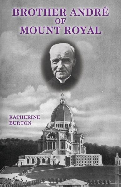 Cover for Katherine Burton · Brother Andre of Mount Royal (Paperback Book) (2024)