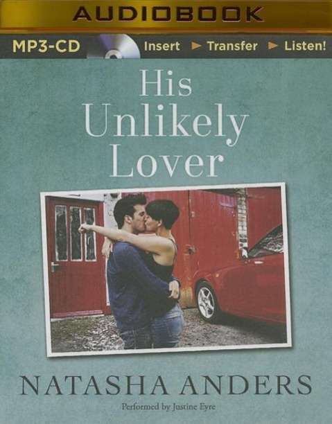 Cover for Natasha Anders · His Unlikely Lover (The Unwanted Series) (MP3-CD) [Mp3 Una edition] (2015)