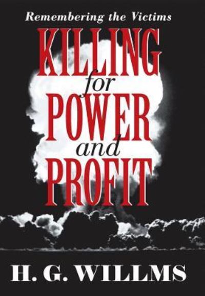Cover for H G Willms · Killing for Power and Profit (Hardcover Book) (2018)