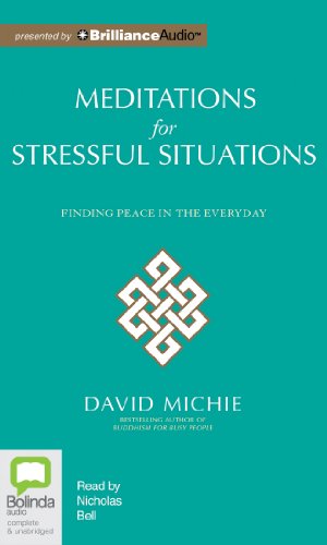 Meditations for Stressful Situations: Finding Peace in the Everyday - David Michie - Audiobook - Bolinda Audio - 9781486204786 - 15 lutego 2014