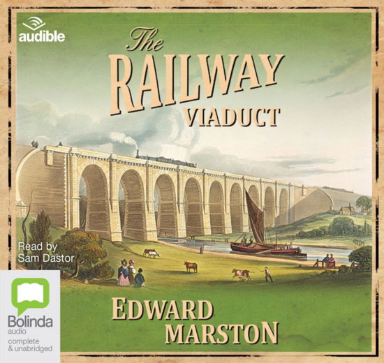 The Railway Viaduct - Railway Detective - Edward Marston - Audio Book - Bolinda Publishing - 9781486288786 - December 28, 2016