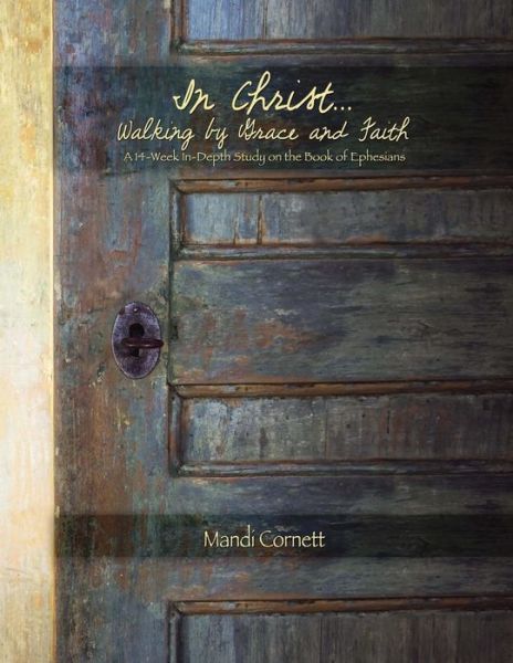 Cover for Mandi Cornett · In Christ....walking by Grace and Faith (Taschenbuch) (2013)