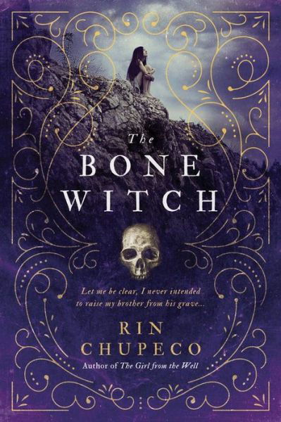 Cover for Rin Chupeco · The Bone Witch - The Bone Witch (Taschenbuch) (2018)