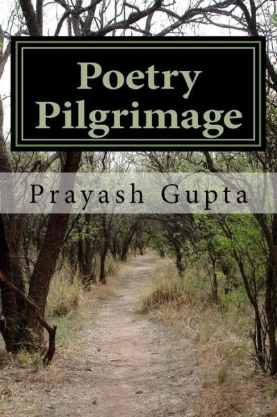 Prayash Gupta · Poetry Pilgrimage (Paperback Book) (2014)