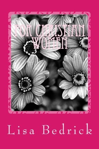 Cover for Lisa Bedrick · For Christian Women (Pocketbok) (2014)