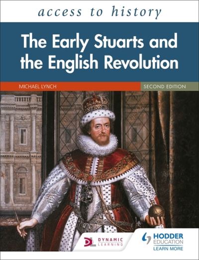 Access to History: The Early Stuarts and the English Revolution, 1603–60, Second Edition - Katherine Brice - Books - Hachette Learning - 9781510459786 - June 25, 2021