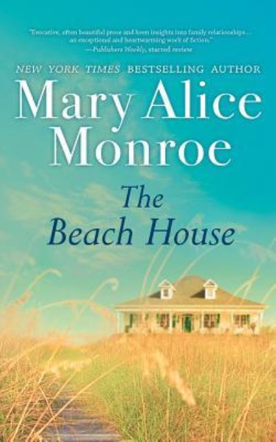 Cover for Mary Alice Monroe · The Beach House (CD) (2016)