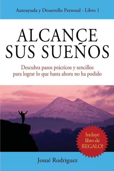 Cover for Josue Rodriguez · Alcance Sus Suenos (Pocketbok) (2015)