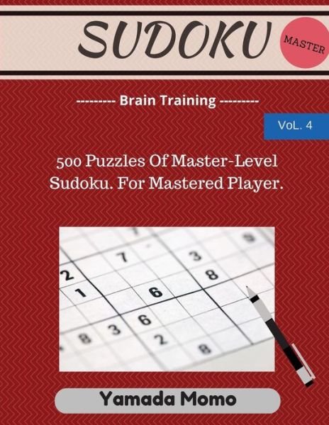 Cover for Yamada Momo · Sudoku: Brain Training Vol. 4: Include 500 Puzzles Very Hard Level (Paperback Book) (2015)