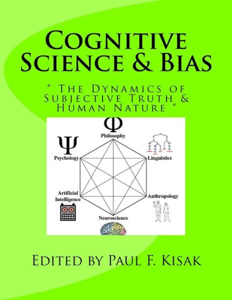 Cover for Edited by Paul F Kisak · Cognitive Science &amp; Bias: (Pocketbok) (2015)