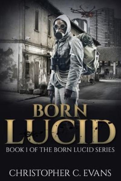 Cover for Christopher C Evans · Born Lucid (Paperback Book) (2015)