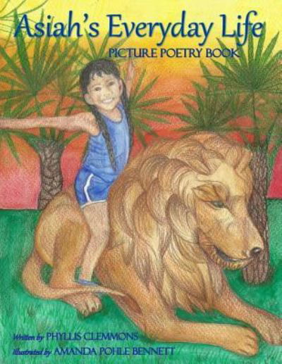 Asiah's Everyday Life - Phyllis Clemmons - Książki - Createspace Independent Publishing Platf - 9781519203786 - 24 stycznia 2016