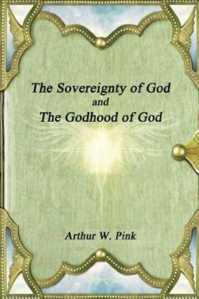 Cover for Arthur W Pink · The Sovereignty of God (Paperback Book) (2017)