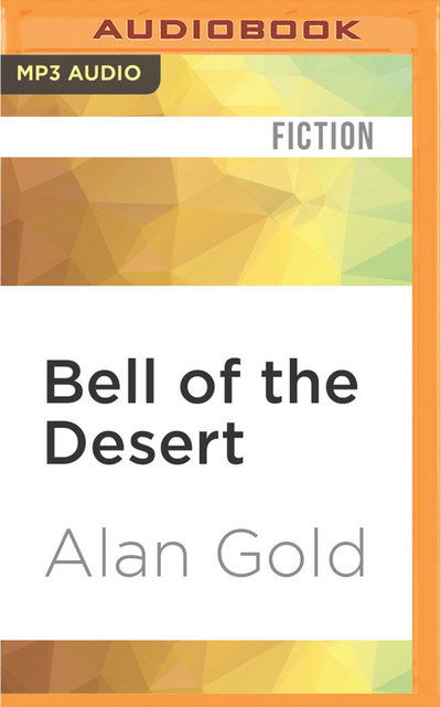 Cover for Alan Gold · Bell of the Desert (MP3-CD) (2016)